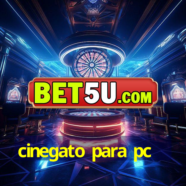 cinegato para pc